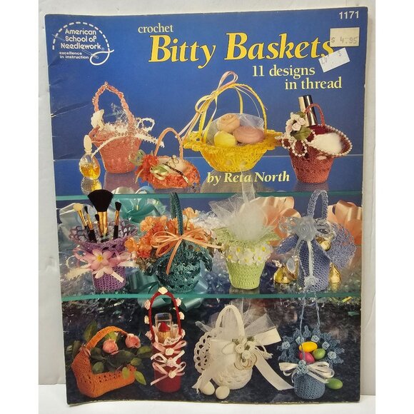 Crochet Bitty Baskets Reta North American School Of Needlework 11 Designs In Thr - Picture 1 of 3